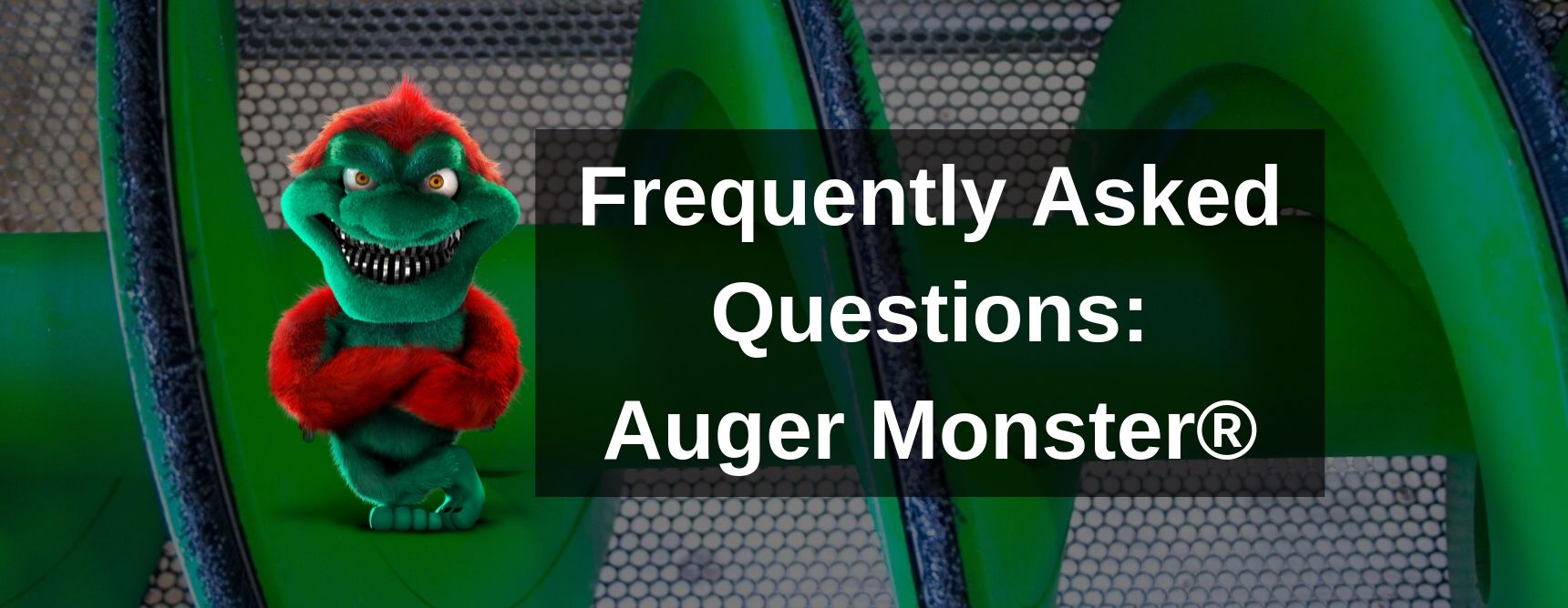 Auger Monster FAQ