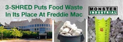 Case Study: 3-SHRED Puts Food Waste in Its Place at Freddie Mac