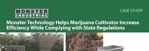 Case Study: Monster Technology Helps Marijuana Cultivator Increase Efficiency While Complying with State Regulations