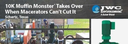 Case Study: Sludge Monster Takes Over When Macerators Can’t Cut It