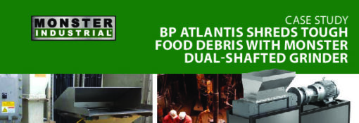 Case Study | BP Atlantis Shreds Tough Food Debris with Monster Dual-Shafted Grinder